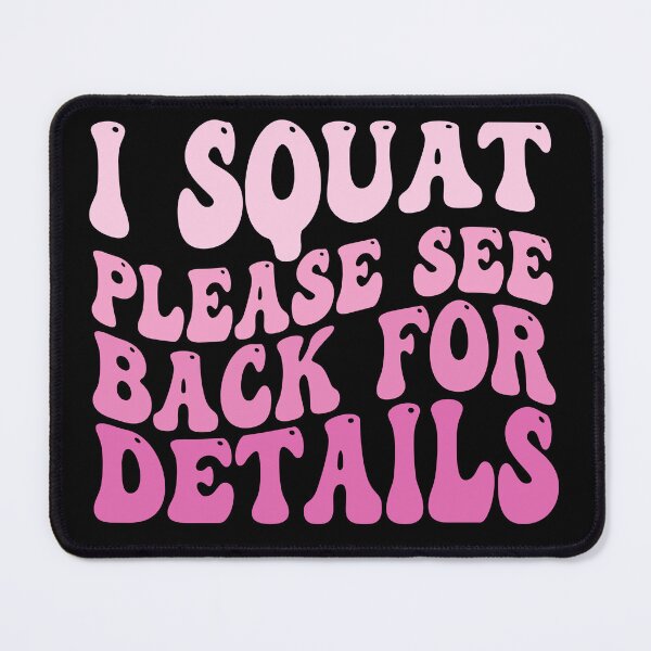 Item preview, I Squat Please See Back For Details Funny Gym | Weightlifting Humor | Fitness Workout Design designed and sold by 76Valeria.