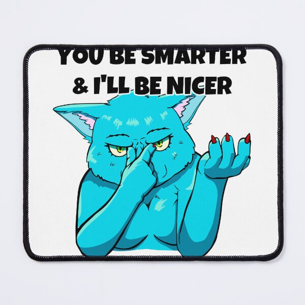 Item preview, Be Smarter; Be Nicer - Sarcasm Female designed and sold by Batmantis275.