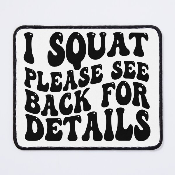 Item preview, I Squat Please See Back For Details Funny Gym | Weightlifting Humor | Fitness Workout Design designed and sold by 76Valeria.