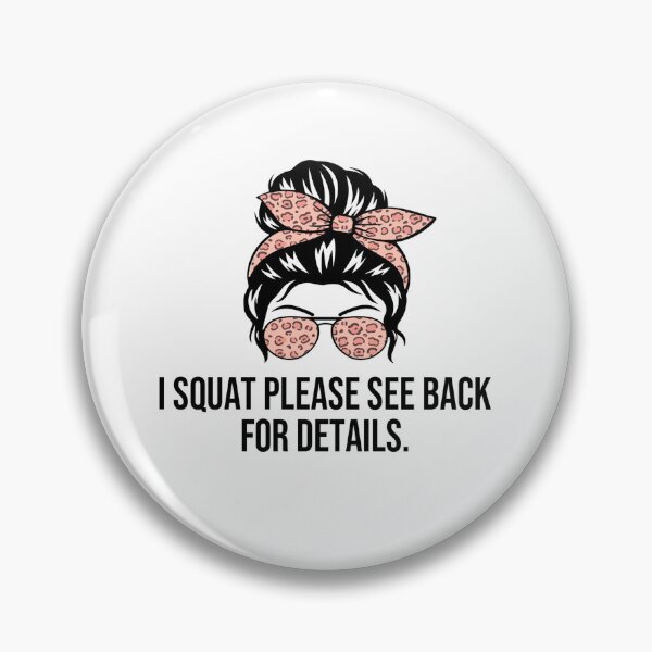 Item preview, I Squat Please See Back For Details Funny Gym | Weightlifting Humor | Fitness Workout Design designed and sold by 76Valeria.