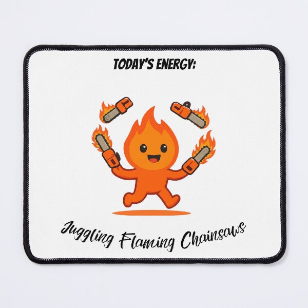 Item preview, Today's Energy: Juggling Flaming Chainsaws designed and sold by Lost Treasures by Phoenix.