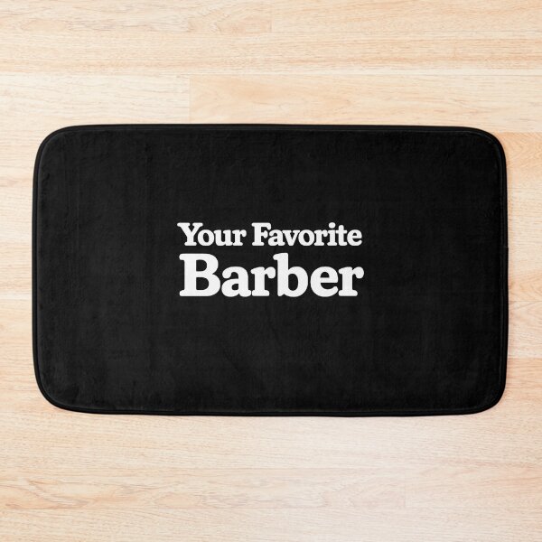 Item preview, Your Favorite Barber designed and sold by DIRTYDUNNZ.