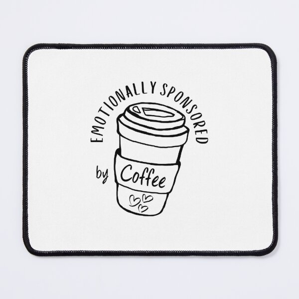 Item preview, Emotionally Sponsored By Coffee designed and sold by HYPNK.