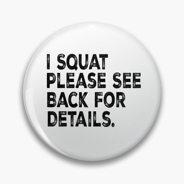 Item preview, I Squat Please See Back For Details Funny Gym | Weightlifting Humor | Fitness Workout Design designed and sold by 76Valeria.