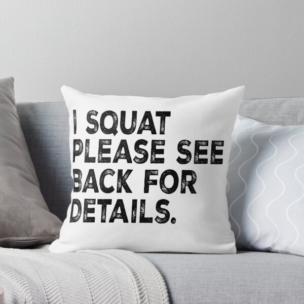 Item preview, I Squat Please See Back For Details Funny Gym | Weightlifting Humor | Fitness Workout Design designed and sold by 76Valeria.