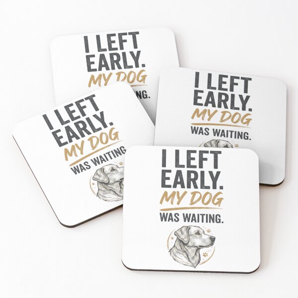 Item preview, I Left Early My Dog Was Waiting Funny Dog Lover designed and sold by Inky Accessories.