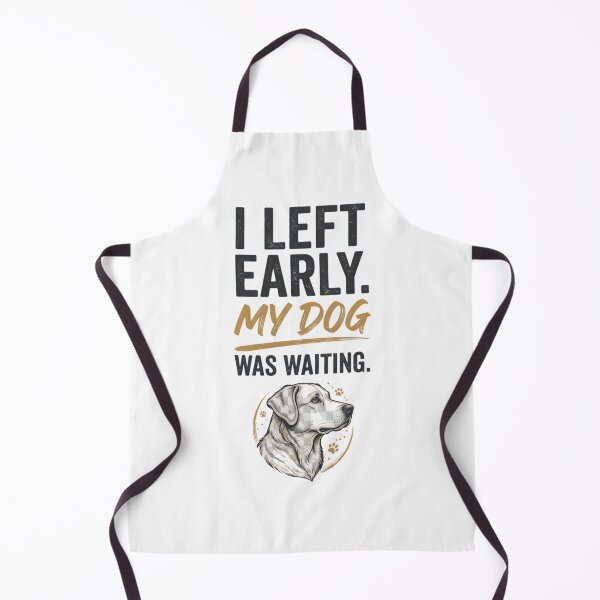 Item preview, I Left Early My Dog Was Waiting Funny Dog Lover designed and sold by Inky Accessories.