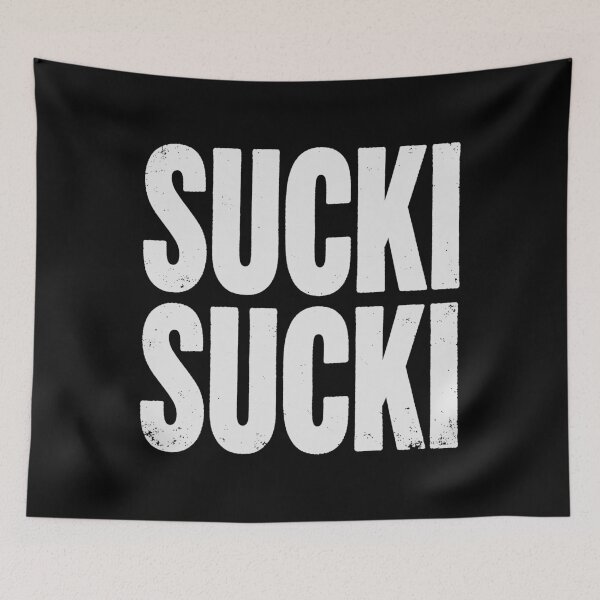 Item preview, SUCKI SUCKI in White Grungy Letters designed and sold by StudioDestruct.