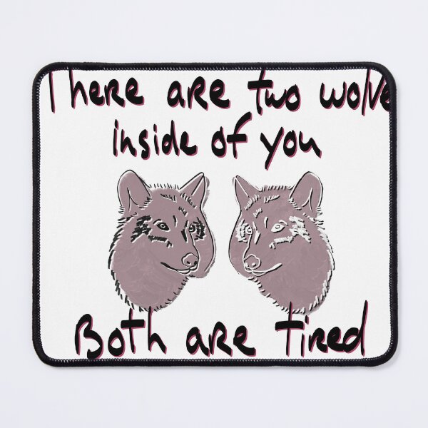 Item preview, There are two wolves inside you designed and sold by mousse-tache.