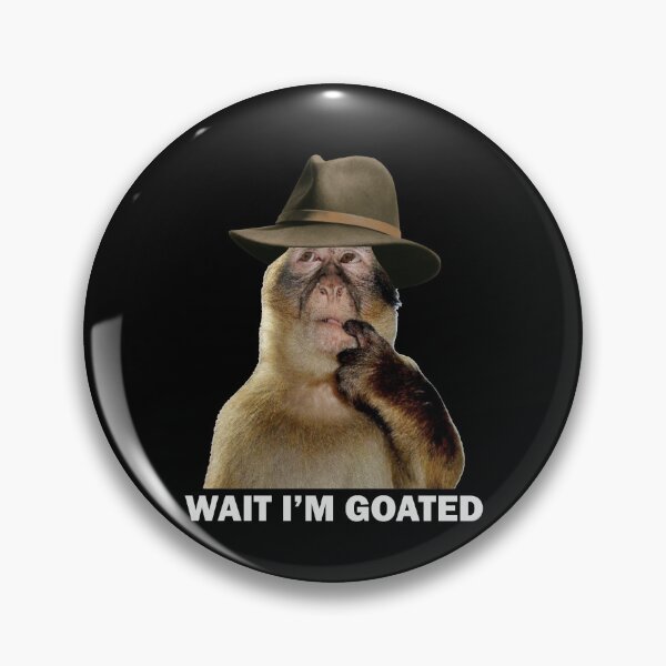 Item preview, Thinking Monkey Wait I'm Goated silly meme designed and sold by teeshop87.