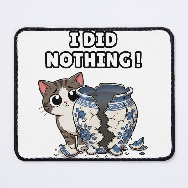 Item preview, Funny cat says I did nothing designed and sold by BellabdO.