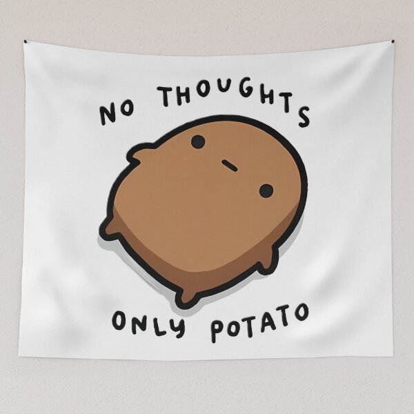 Item preview, No Thoughts Only Potato Funny Meme Design designed and sold by HelloCal.