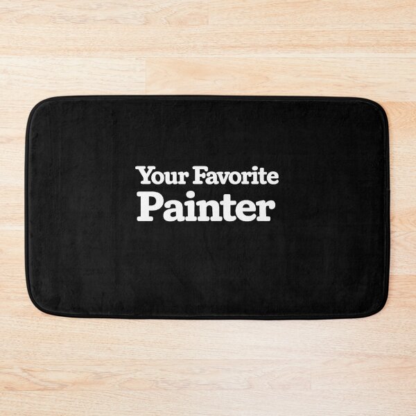 Item preview, Your Favorite Painter designed and sold by DIRTYDUNNZ.