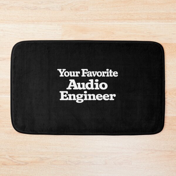 Item preview, Your Favorite Audio Engineer designed and sold by DIRTYDUNNZ.