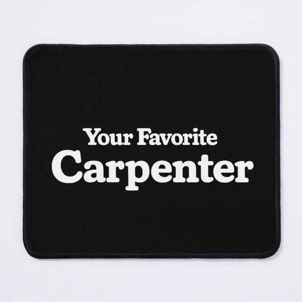 Item preview, Your Favorite Carpenter designed and sold by DIRTYDUNNZ.