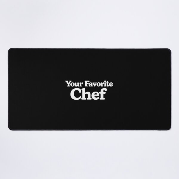 Item preview, Your Favorite Chef designed and sold by DIRTYDUNNZ.