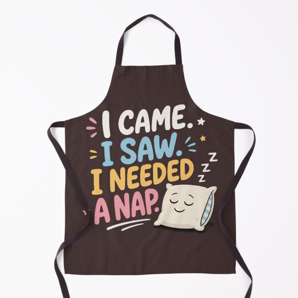Item preview, I Came I Saw I Needed a Nap designed and sold by SHOPILIE.