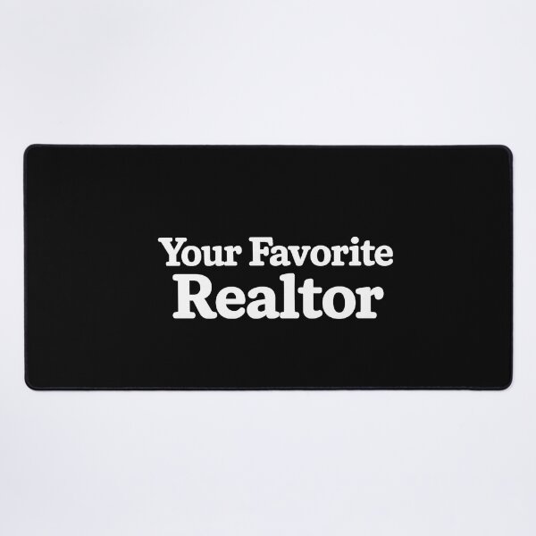 Item preview, Your Favorite Realtor designed and sold by DIRTYDUNNZ.