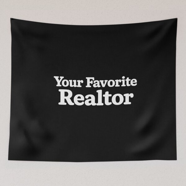 Item preview, Your Favorite Realtor designed and sold by DIRTYDUNNZ.
