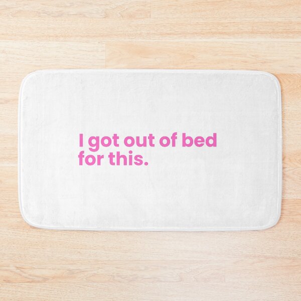 Item preview, I got out of bed for this (Pink) designed and sold by hazywares.