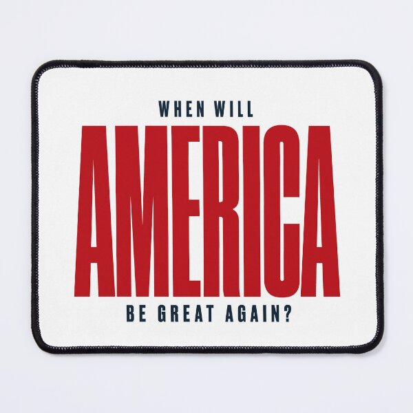 Item preview, When Will America Be Great Again? Minimalist Political Statement designed and sold by Vibrantdream.