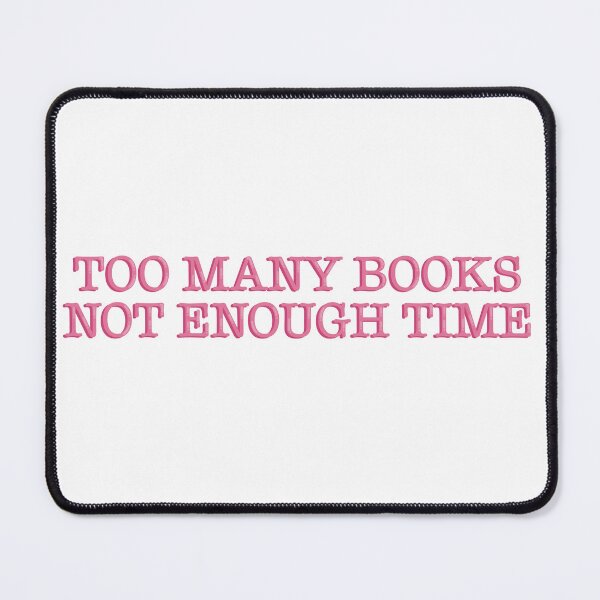 Item preview, Too Many Books Not Enough Time Funny Bookish Reader Quote Typography Sticker designed and sold by alexmaushaus.