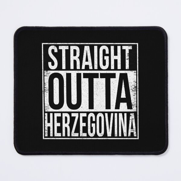 Item preview, STRAIGHT OUTTA HERZEGOVINA designed and sold by Bruiserstang.