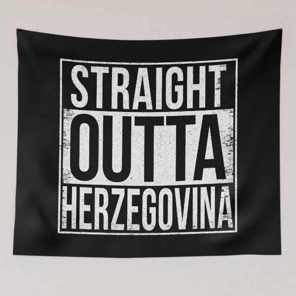 Item preview, STRAIGHT OUTTA HERZEGOVINA designed and sold by Bruiserstang.