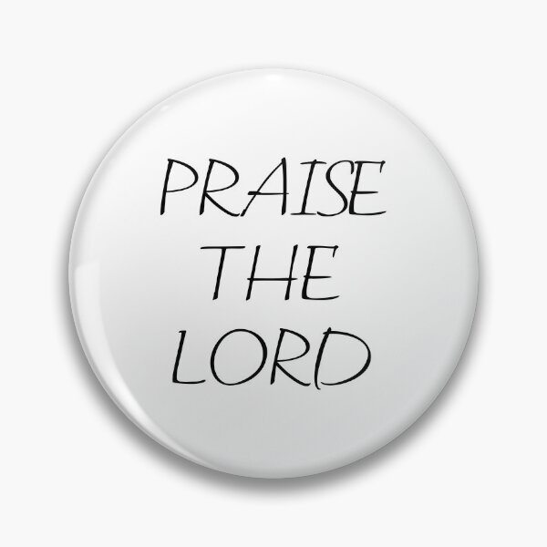 Item preview, PRAISE THE LORD designed and sold by binmaster3000.