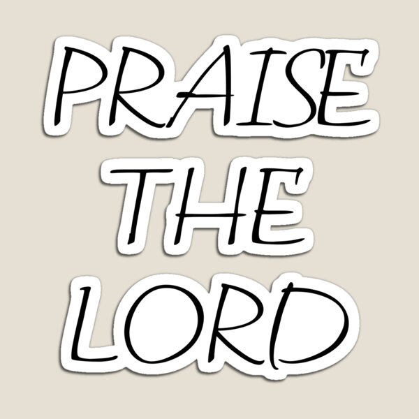 Item preview, PRAISE THE LORD designed and sold by binmaster3000.