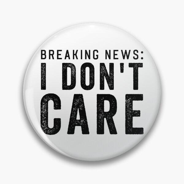 Item preview, Breaking News: I dont Care designed and sold by aponwao.