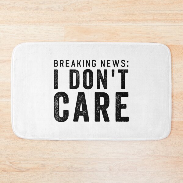 Item preview, Breaking News: I dont Care designed and sold by aponwao.