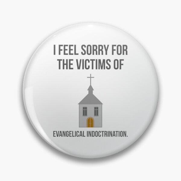 Item preview, I feel sorry for the victims of evangelical indoctrination.  designed and sold by Rachel the Artist .