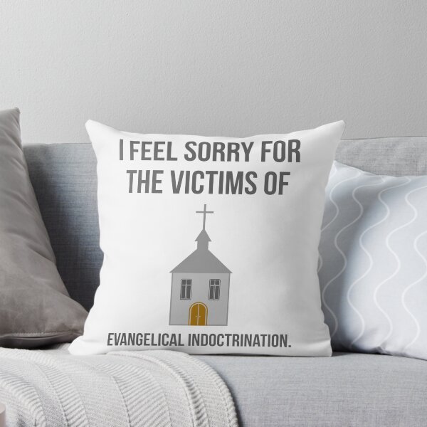 Item preview, I feel sorry for the victims of evangelical indoctrination.  designed and sold by Rachel the Artist .