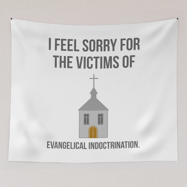 Item preview, I feel sorry for the victims of evangelical indoctrination.  designed and sold by Rachel the Artist .