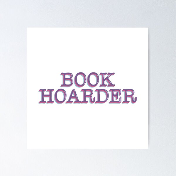 Item preview, Book Hoarder Funny Bookish Reader Quote Typography Sticker designed and sold by alexmaushaus.