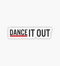 Dance it Out Sticker
