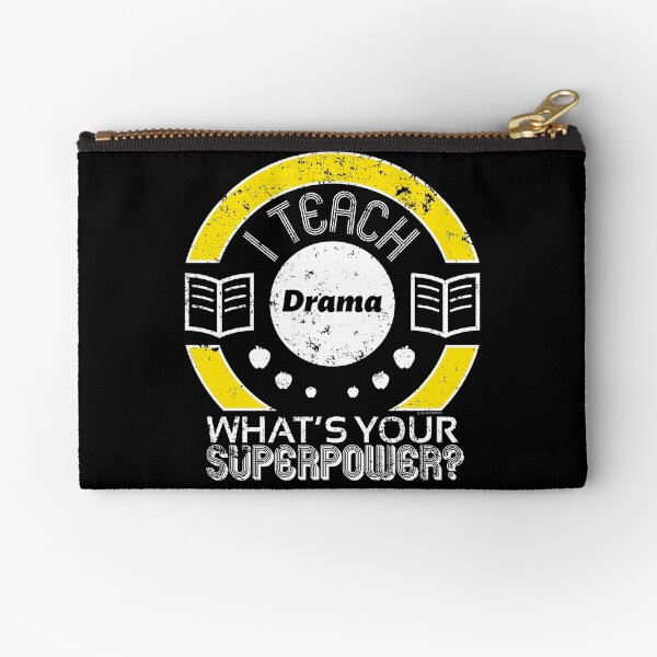 I Teach Drama Teacher Zipper Pouch