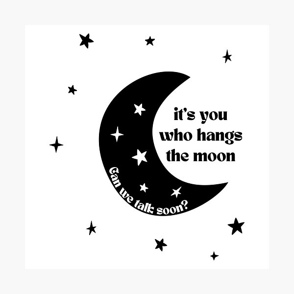 Item preview, It's you who hangs the moon designed and sold by Ink & Void Co..