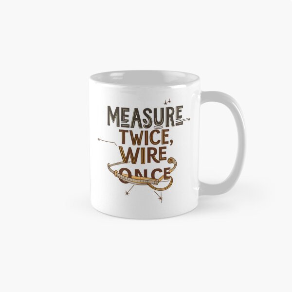 Item preview, Measure Twice Wire Once Electrician T-Shirt - Trade Proverb Design for Skilled Electricians designed and sold by Flownow.