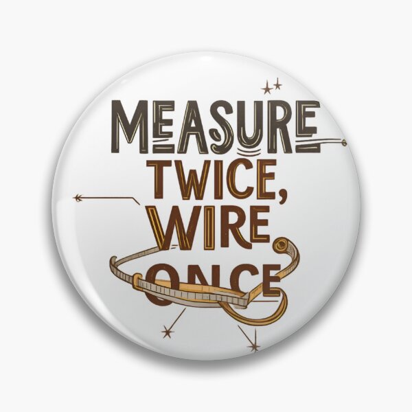 Item preview, Measure Twice Wire Once Electrician T-Shirt - Trade Proverb Design for Skilled Electricians designed and sold by Flownow.
