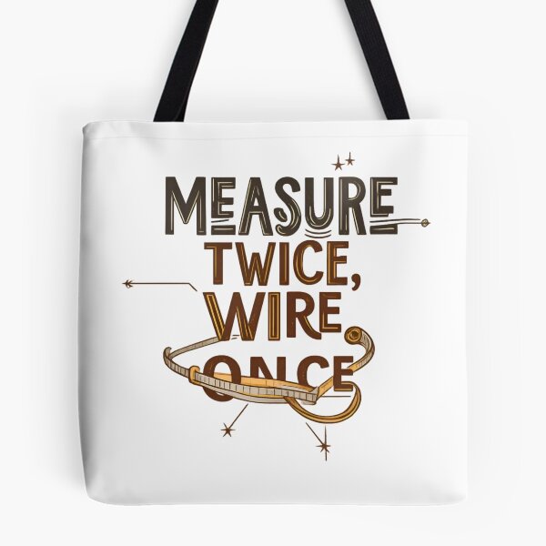 Item preview, Measure Twice Wire Once Electrician T-Shirt - Trade Proverb Design for Skilled Electricians designed and sold by Flownow.