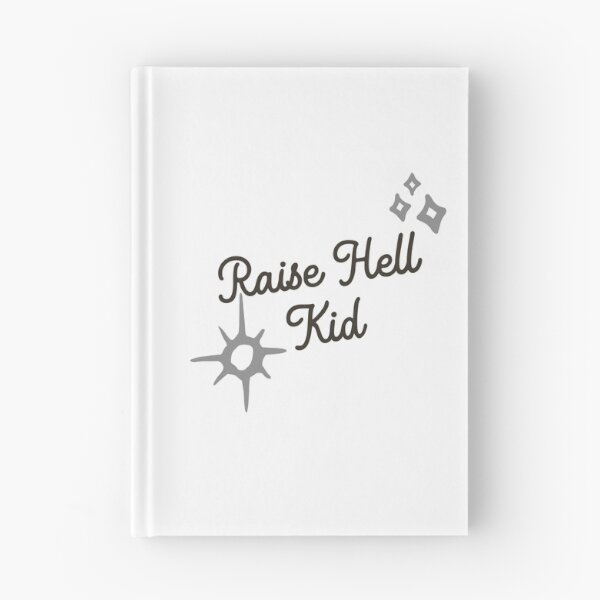 Item preview, Raise Hell, Kid. designed and sold by Throw Hands Apparel.