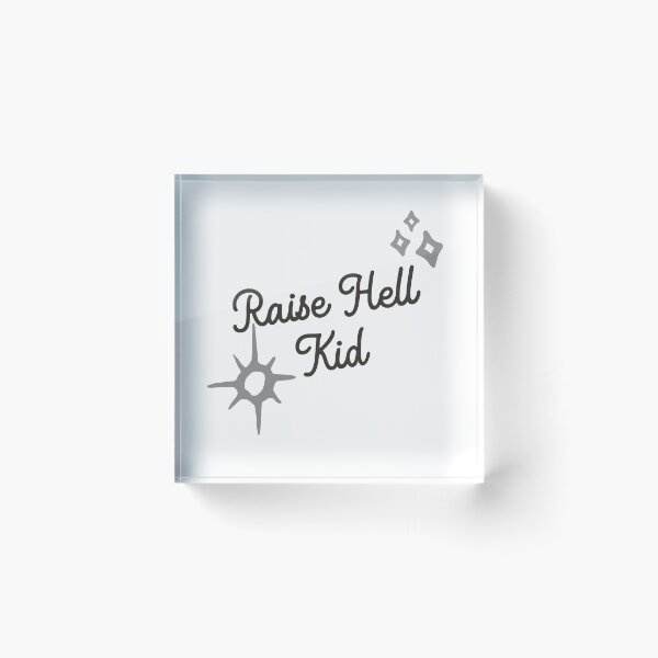 Item preview, Raise Hell, Kid. designed and sold by Throw Hands Apparel.
