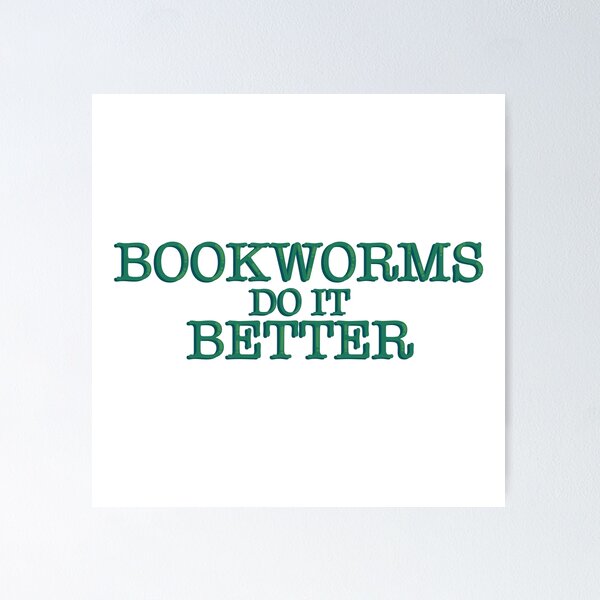 Item preview, Bookworms Do It Better Funny Bookish Reader Quote Typography Sticker designed and sold by alexmaushaus.