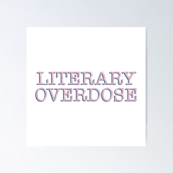 Item preview, Literary Overdose Funny Bookish Reader Quote Typography Sticker designed and sold by alexmaushaus.