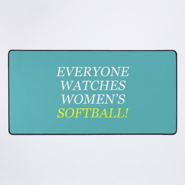 Item preview, Everyone Watches Women's Softball designed and sold by melodycook.