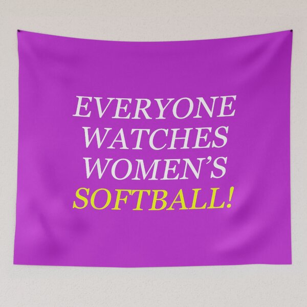 Item preview, Everyone Watches Women's Softball designed and sold by melodycook.