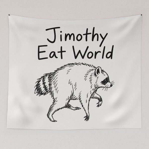 Item preview, Jimothy Eat World Raccoon Animal Lover Music Fan Band Pun designed and sold by Hugosploosh.