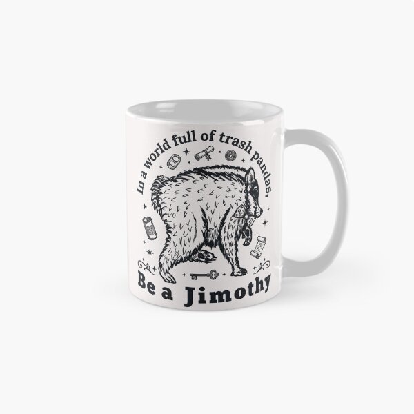 Item preview, In A World Full Of Trash Pandas, Be A Jimothy Unique Individual Raccoon Humor designed and sold by Hugosploosh.